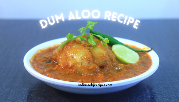 Dum Aloo Recipe In Hindi (स्वादिष्ट दम आलू की सब्जी)
